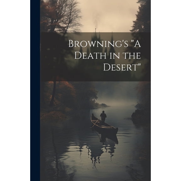 Browning's "A Death in the Desert", (Paperback)