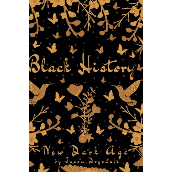 Black history: New Dark Age, (Hardcover)