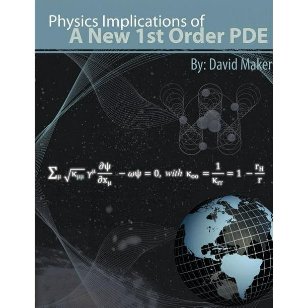 Physics Implications of a New 1st Order Pde (Paperback) Physics Implications of a New 1st Order Pde (Paperback)