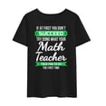 thumbnail image 2 of T-shirts For Women Your Math Teacher Told You To Do The First Time Letter Printed Casual Short Sleeve Round Neck Tops, 2 of 5