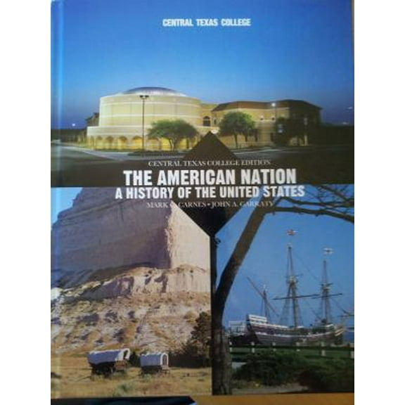Pre-Owned The American Nation: A History of the United Sates (Central Texas Edition) (Hardcover) 1256079332 9781256079330