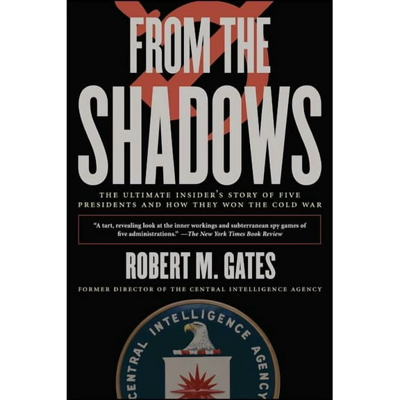 CIA Secrets for History Buffs From the Shadows: The Ultimate Insider's Story of Five Presidents and How They Won the Cold War, (Paperback)