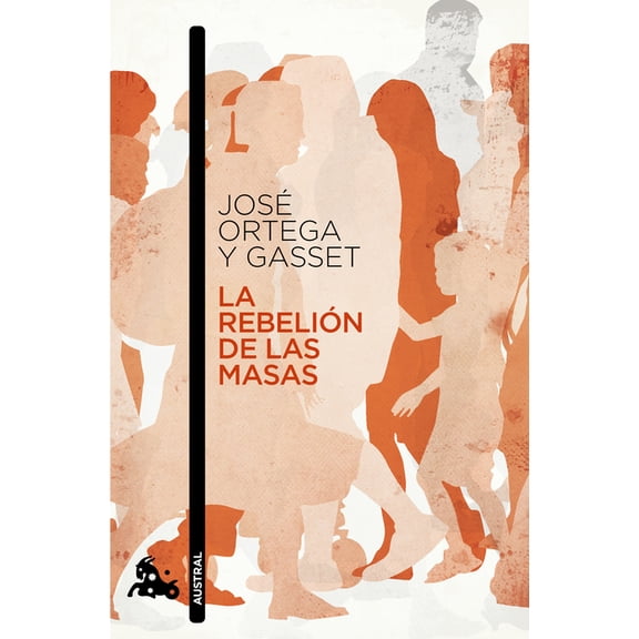 La Rebelión de Las Masas / The Revolt of the Masses, (Paperback)
