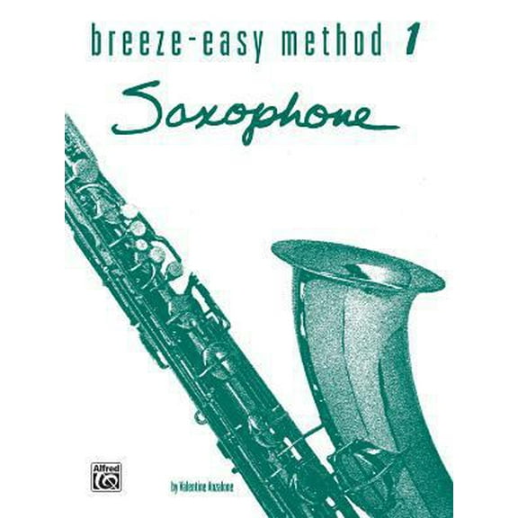Pre-Owned Breeze-Easy Method for Saxophone, Bk 1 (Paperback) 0897241959 9780897241953