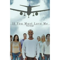 If You Must Love Me