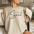 thumbnail image 5 of Inspirational Quote Sweatshirt, Beautiful Soul Calligraphy, Positive Message, Unisex Pullover, Comfy Casual Clothing, Gift for Her, 5 of 10