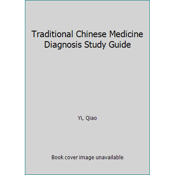 Pre-Owned Traditional Chinese Medicine Diagnosis Study Guide (Paperback) 0939616645 9780939616640