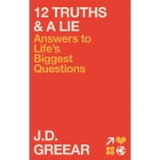 12 Truths & a Lie: Answers to Life's Biggest Questions (Hardcover)