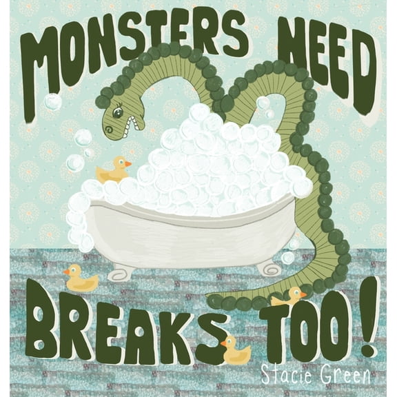 Monsters Need Breaks Too! Second Edition, (Hardcover)