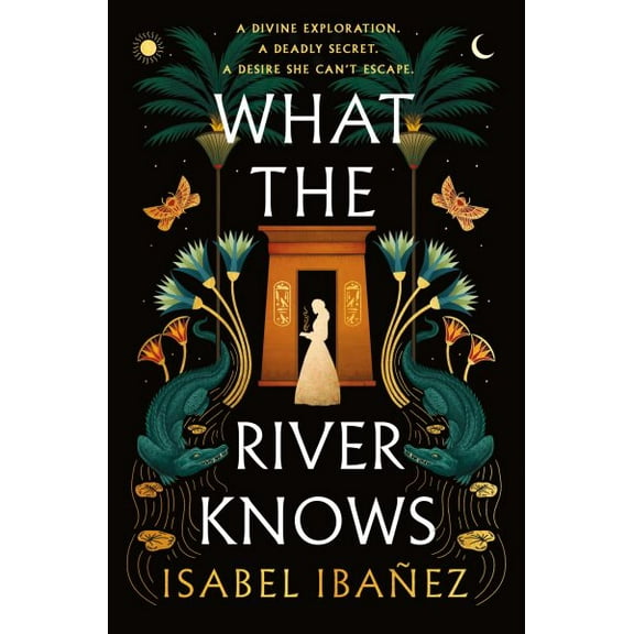 Pre-Owned What the River Knows: A Novel (Secrets of the Nile, 1) Hardcover