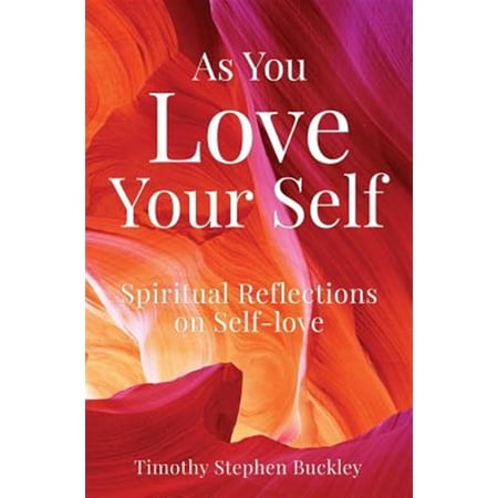 Pre-Owned As You Love Your Self: Spiritual Reflections on Self-love (Paperback)