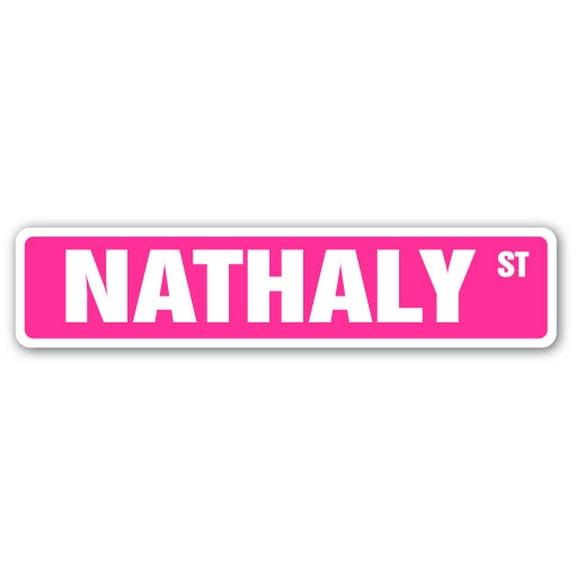 NATHALY Street Sign Childrens Name Room Sign | Indoor/Outdoor | 18" Wide
