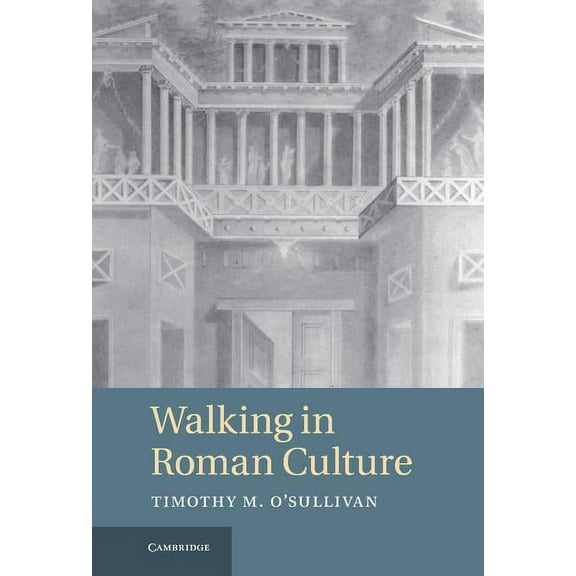 Walking in Roman Culture, (Hardcover)