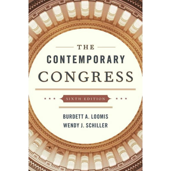 The Contemporary Congress (Paperback) by Professor Burdett A. Loomis, Wendy J. Schiller