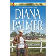 Pre-Owned The Last Mercenary & Her Lone Cowboy: A 2-In-1 Collection (Paperback 9780373180882) by Diana Palmer, Donna Alward