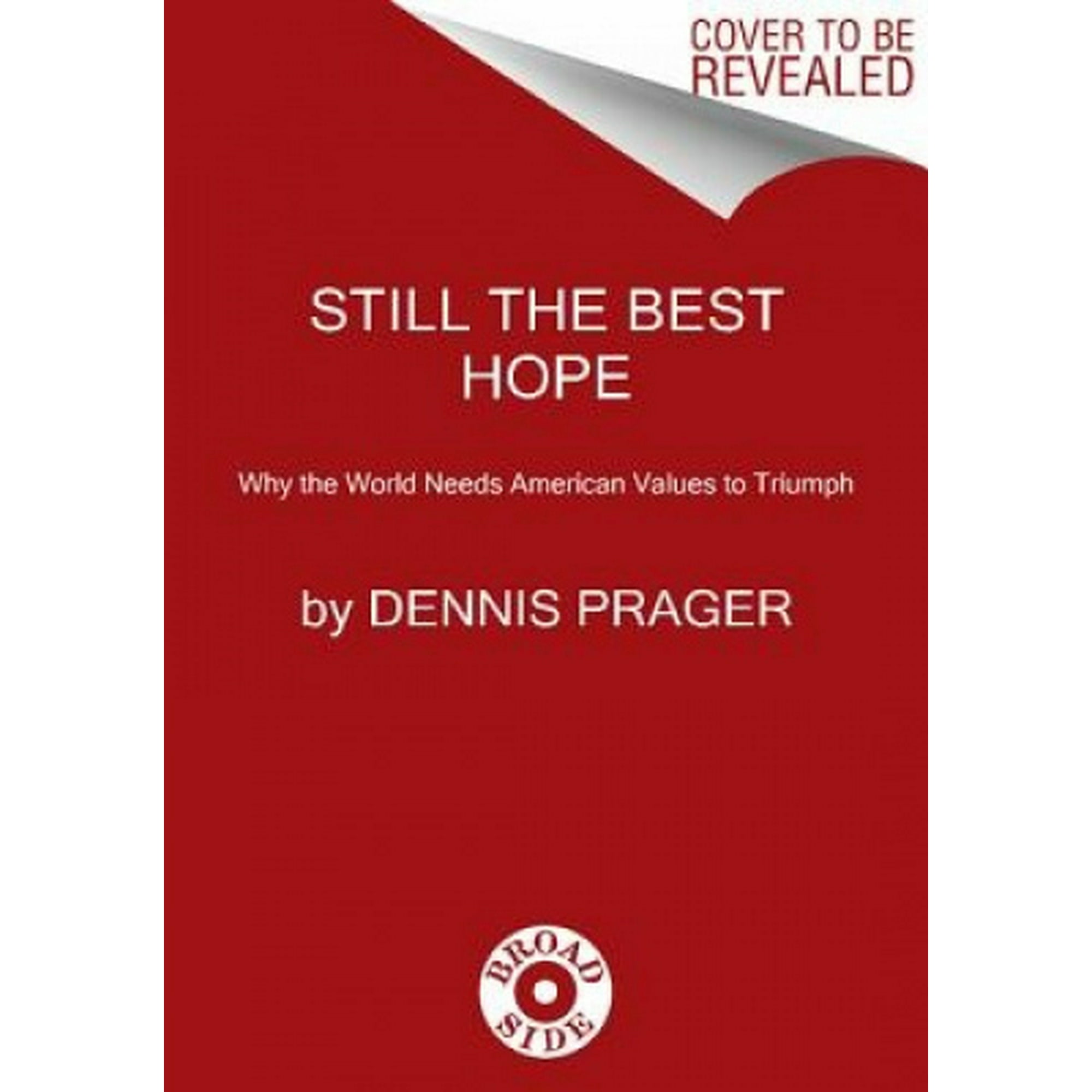 Still the Best Hope, Dennis Prager Paperback | Walmart Canada