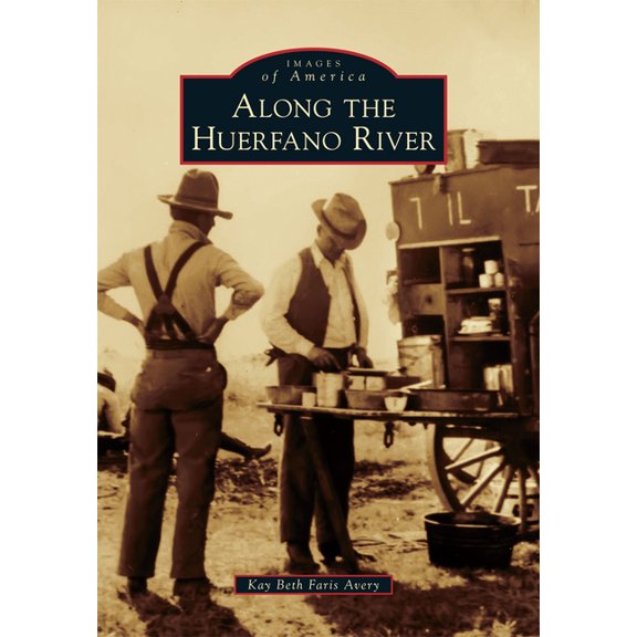Images of America Along the Huerfano River, (Paperback)