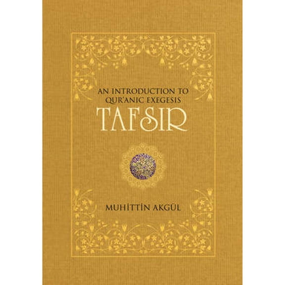 Tafsir : An Introduction to Quranic Exegesis (Paperback)