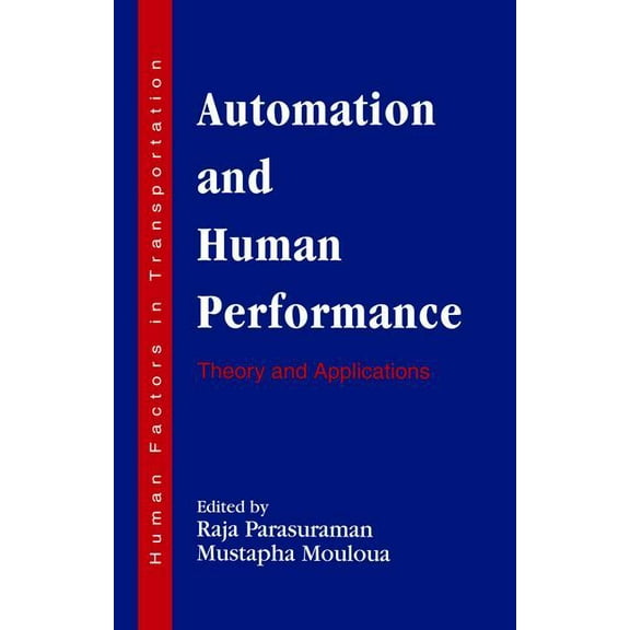 Human Factors in Transportation Automation and Human Performance: Theory and Applications, (Hardcover)