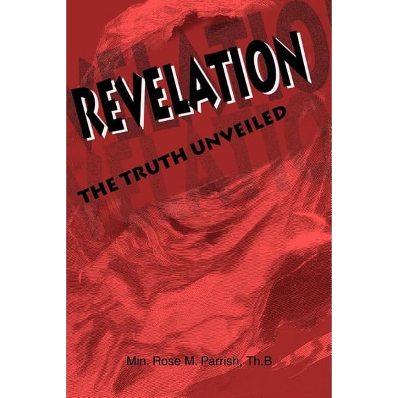 Revelation: The Truth Unveiled, (Paperback)