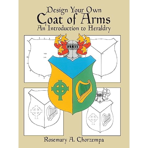 Pre-Owned Design Your Own Coat of Arms: An Introduction to Heraldry (Paperback) 048624993X 9780486249933