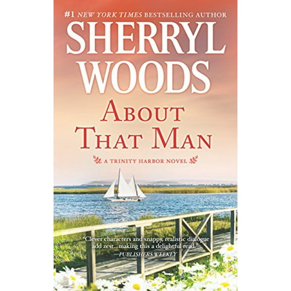 Pre-Owned About That Man: A Romance Novel (Mass Market Paperback) 0778319822 9780778319825