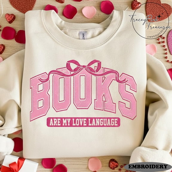 Embroidered "Books Are My Love Language" Sweatshirt - Perfect Gift for Book Lovers, Valentine's Day Gift