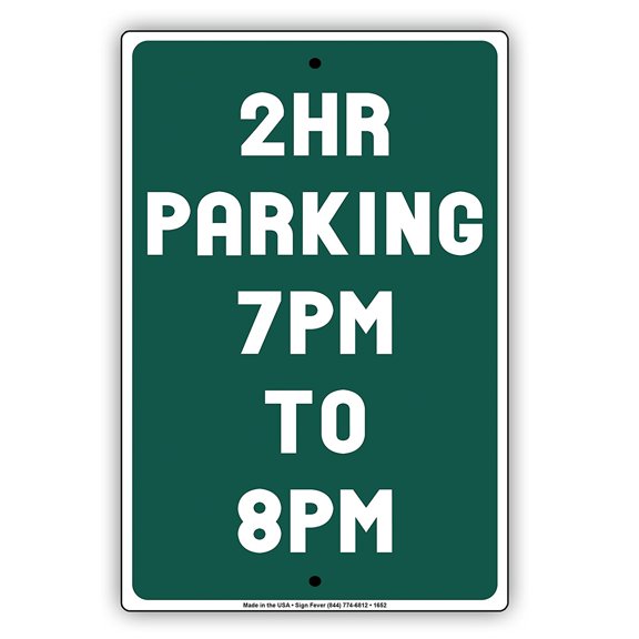 2 HR Hour Parking 7 PM to 8 PM Gag Jokes Funny Notice Aluminum Note Metal Sign Plate