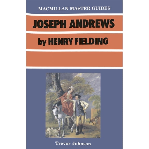 Palgrave Master Guides Joseph Andrews by Henry Fielding, Book 4, (Paperback)