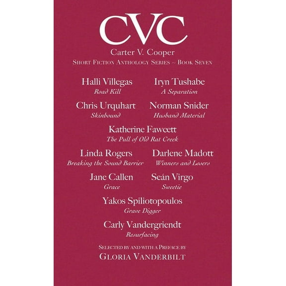 Carter V. Cooper Short Fiction Anthology: CVC7 : Carter V Cooper Short Fiction Anthology Series – Book Seven (Paperback)