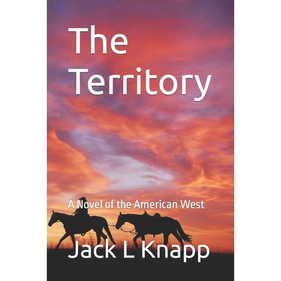 The Territory: A Novel of the American West