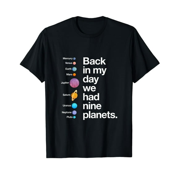 Back In My Day We Had Nine Planets Funny Science Astronomy T-Shirt