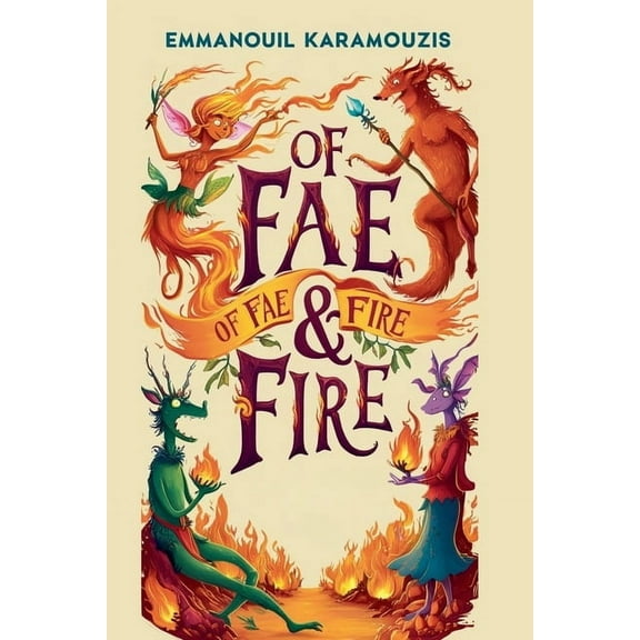 The Wondermirth Chronicles Of Fae & Fire, Book 1, (Paperback)