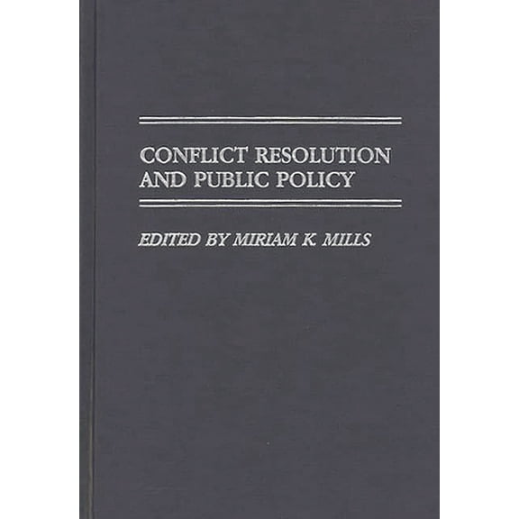 Contributions in Political Science Conflict Resolution and Public Policy, Book 262, (Hardcover)