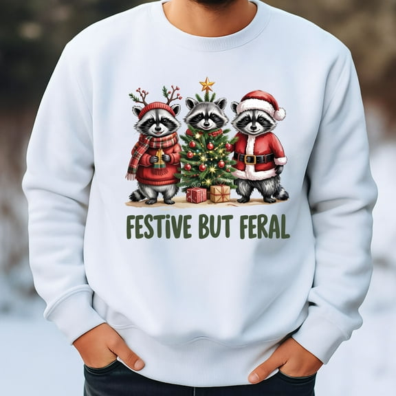 Festive But Feral Christmas Sweatshirt – Funny Raccoon Holiday Sweater, Cute Animal Xmas Crewneck, Cozy Winter Gift for Raccoon Lovers