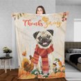 thumbnail image 3 of Happy Thanksgiving Pug with Turkey Pumpkins Autumn Vibes Cozy Fleece Blanket Dog Lover Gifts Warm Soft Throw Blanket - 12018, 3 of 5