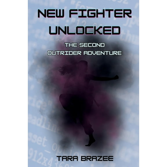 Outrider Adventures New Fighter Unlocked: The Second Outrider Adventure, Book 2, (Paperback)