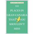 thumbnail image 1 of Pre-Owned 111 Places in Gran Canaria That You Shouldn't Miss (Paperback) 3740806044 9783740806040, 1 of 2