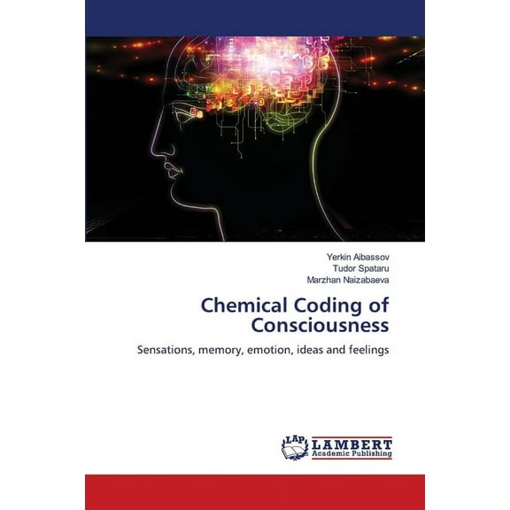 Chemical Coding of Consciousness, (Paperback)