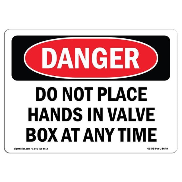 SignMission OS-DS-A-1824-L-1649 18 x 24 in. OSHA Danger Sign - Do Not Place Hands in Valve Box At Any Time