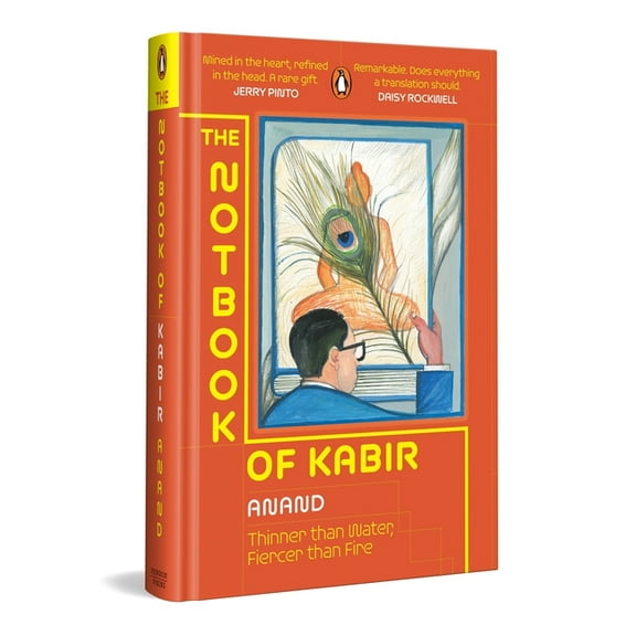 The Notbook of Kabir: Thinner Than Water, Fiercer Than Fire, (Hardcover)