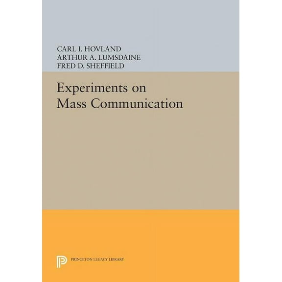 Princeton Legacy Library Experiments on Mass Communication, Book 5060, (Paperback)