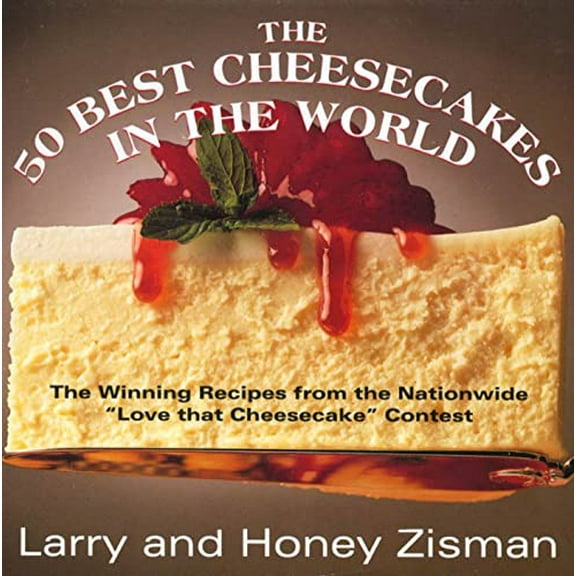 Pre-Owned The 50 Best Cheesecakes in the World: The Winning Recipes from the Nationwide Love that Cheesecake Contest (Paperback) 0312092393 9780312092399