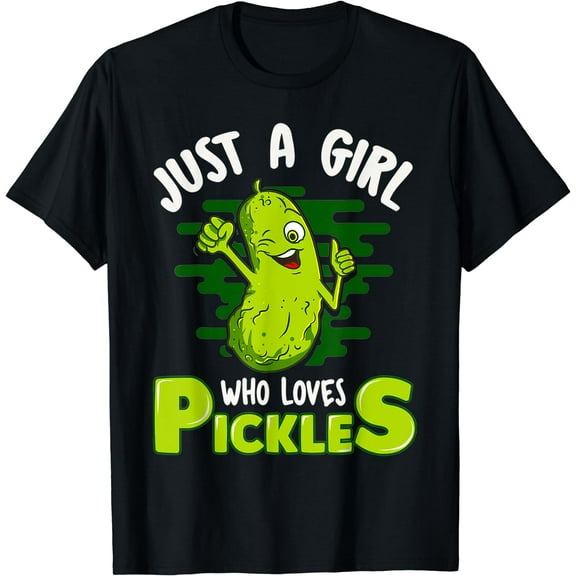 Just A Girl Who Loves Pickles Shirts Pickle Gifts Women T-Shirt