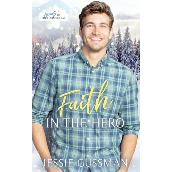 Faith in the Hero (Paperback) by Jessie Gussman
