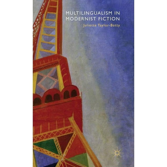 Multilingualism in Modernist Fiction, (Hardcover)