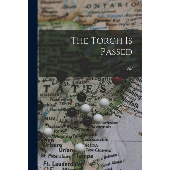 The Torch is Passed, (Paperback)