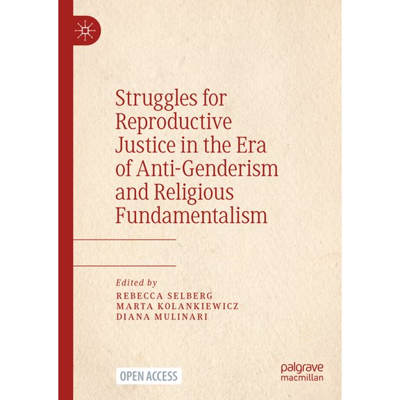 Struggles for Reproductive Justice in the Era of Anti-Genderism and Religious Fundamentalism, (Hardcover)