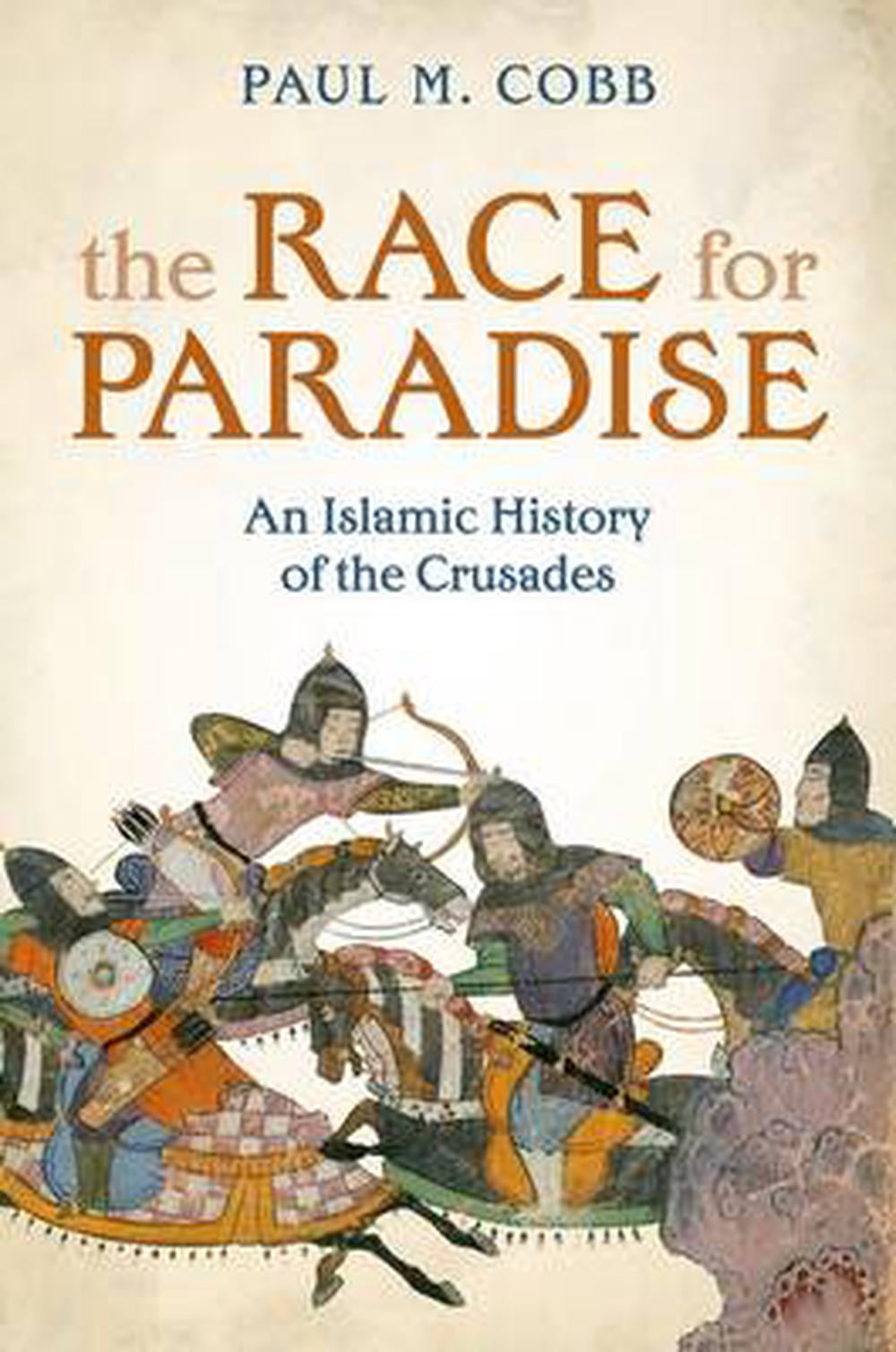 The Race for Paradise An Islamic History of the Crusades (Book) photo