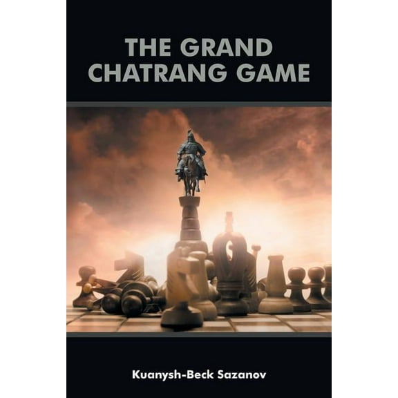 The Grand Chatrang Game (Paperback)